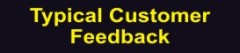 Typical Customer Feedback